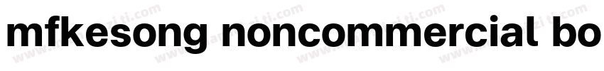 mfkesong noncommercial bold字体转换